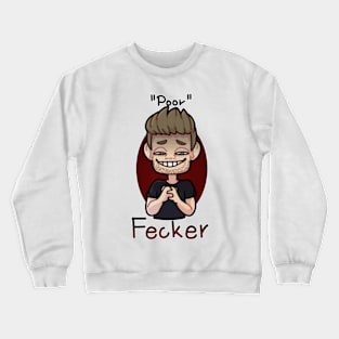 Kevin poor Fecker Crewneck Sweatshirt